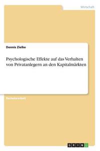 Psychologische Effekte auf das Verhalten von Privatanlegern an den Kapitalmärkten