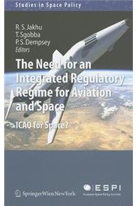 Need for an Integrated Regulatory Regime for Aviation and Space