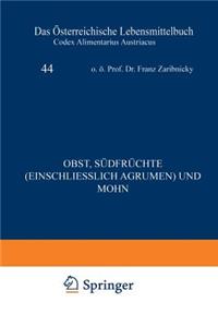 Obst, Südfrüchte (einschließlich Agrumen) und Mohn