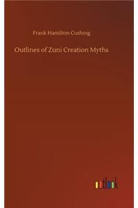 Outlines of Zuni Creation Myths