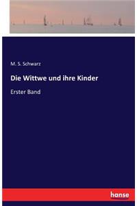 Wittwe und ihre Kinder
