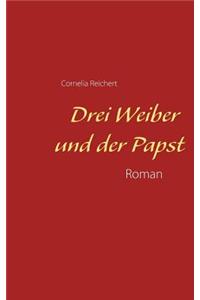 Drei Weiber und der Papst