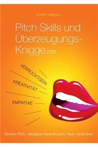 Pitch Skills und Überzeugungs-Knigge 2100