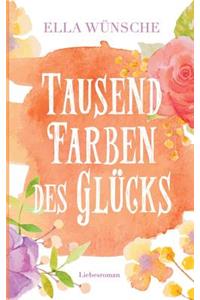 Tausend Farben des Glücks