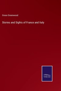 Stories and Sights of France and Italy