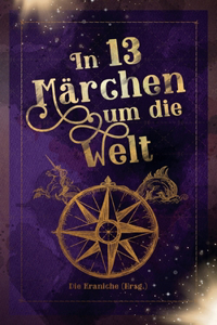 In 13 Märchen um die Welt