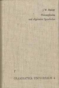 Versuch Einer an Der Menschlichen Sprache Abgebildeten Vernunftlehre Oder Philosophische Und Allgemeine Sprachlehre