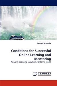 Conditions for Successful Online Learning and Mentoring