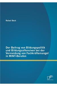 Beitrag von Bildungspolitik und Bildungsoffensiven bei der Vermeidung von Fachkräftemangel in MINT-Berufen