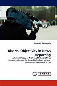 Bias vs. Objectivity in News Reporting