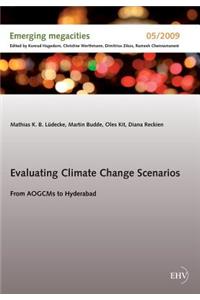 Evaluating Climate Change Scenarios