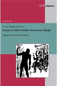 Europa in Alfred Doblins Amazonas-Trilogie