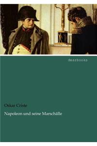 Napoleon Und Seine Marsch Lle
