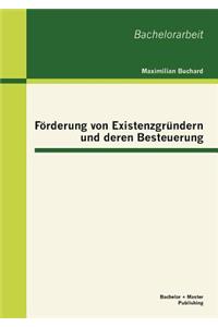 Förderung von Existenzgründern und deren Besteuerung