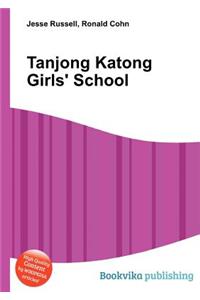 Tanjong Katong Girls' School