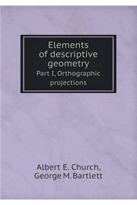 Elements of Descriptive Geometry Part I, Orthographic Projections