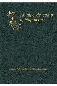 An Aide-De-Camp of Napoleon