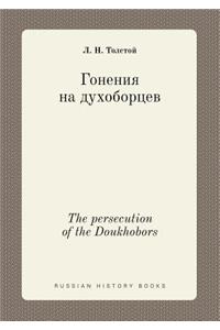 The persecution of the Doukhobors