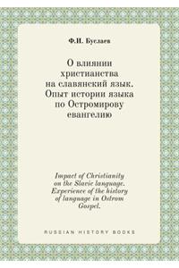 Impact of Christianity on the Slavic Language. Experience of the History of Language in Ostrom Gospel.