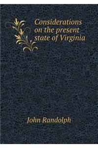 Considerations on the Present State of Virginia