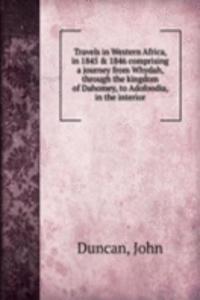 TRAVELS IN WESTERN AFRICA IN 1845 &