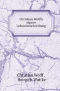 Christian Wolffs eigene Lebensbeschreibung
