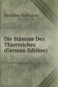 Die Stamme Des Thierreiches (German Edition)