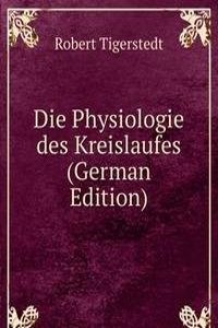 Die Physiologie des Kreislaufes (German Edition)