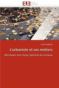 L''urbaniste Et Ses M�tiers