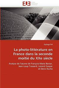 La photo-littérature en france dans la seconde moitié du xxe siècle