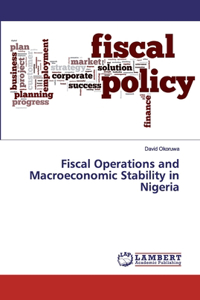 Fiscal Operations and Macroeconomic Stability in Nigeria