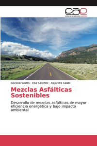 Mezclas Asfálticas Sostenibles