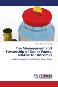 The Management and Stwardship of Donor Funds, relative to Outcomes