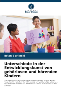 Unterschiede in der Entwicklungskunst von gehörlosen und hörenden Kindern