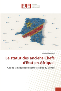 Le statut des anciens Chefs d'Etat en Afrique