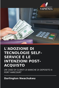 L'Adozione Di Tecnologie Self-Service E Le Intenzioni Post-Acquisto