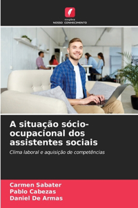 A situação sócio-ocupacional dos assistentes sociais