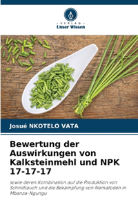 Bewertung der Auswirkungen von Kalksteinmehl und NPK 17-17-17