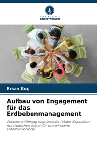 Aufbau von Engagement für das Erdbebenmanagement