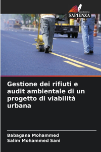 Gestione dei rifiuti e audit ambientale di un progetto di viabilità urbana