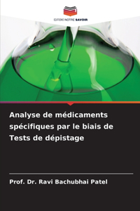 Analyse de médicaments spécifiques par le biais de Tests de dépistage