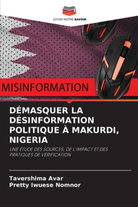 Démasquer La Désinformation Politique À Makurdi, Nigeria