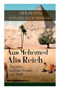 Aus Mehemed Alis Reich