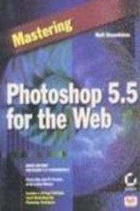 Mastering Photoshop 5.5 For The Web