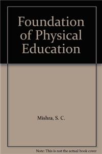 Foundation Of Physical Education