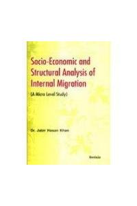 Socio-Economic And Structural Analysis Of Internal Migration