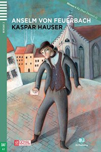 ANSELM VON FEUERBEACH KASPAR HAUSER NIVEAU 2 A2 (START DEUTSCH 2) [Paperback] E. T. A. Hoffmann(Goyal Publishers)