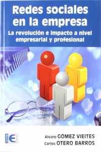 Redes sociales en la empresa. La revolucion e impulso a nivel empresarial y profesional