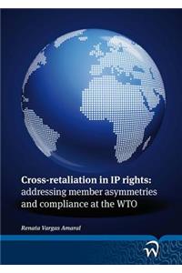 Cross-Retaliation in IP Rights: