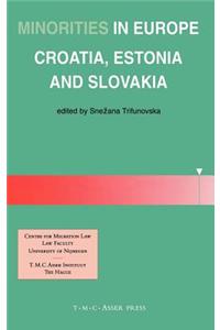 Minorities in Europe: Croatia, Estonia and Slovakia